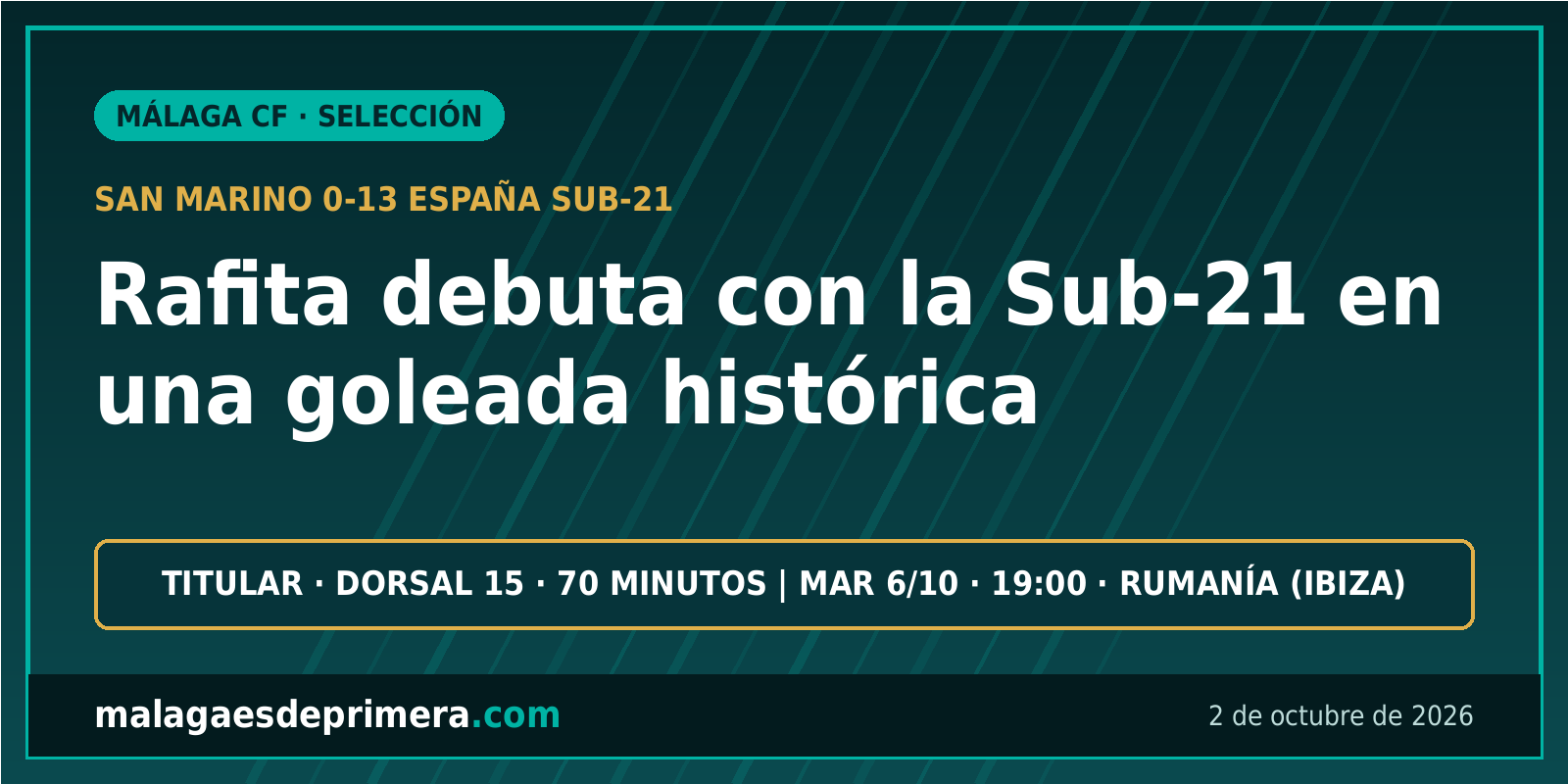 Rafita debuta con la Sub-21 en una goleada histórica: titular en el 0-13 de España a San Marino