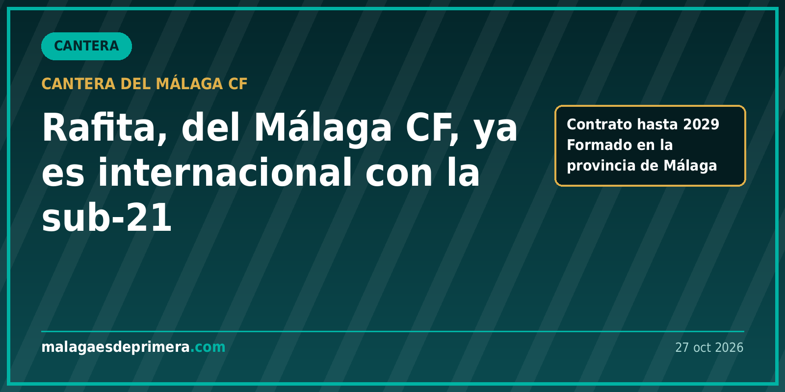 Rafita, de la cantera malagueña a Primera y a la sub-21: el lateral veleño que quiere asentarse en el Málaga CF